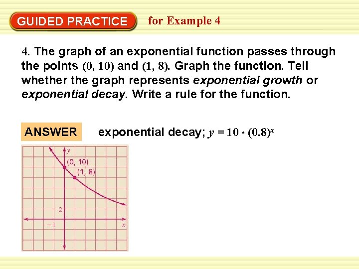 Warm-Up Exercises GUIDED PRACTICE for Example 4 4. The graph of an exponential function
