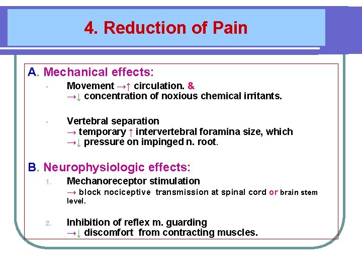 4. Reduction of Pain A. Mechanical effects: • Movement →↑ circulation. & →↓ concentration