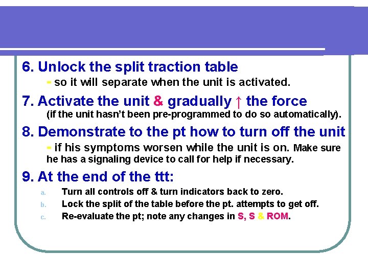 6. Unlock the split traction table - so it will separate when the unit