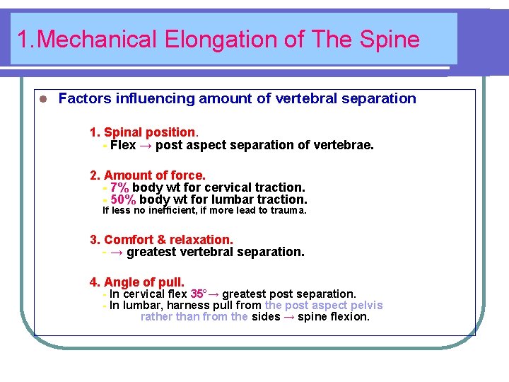 1. Mechanical Elongation of The Spine l Factors influencing amount of vertebral separation 1.