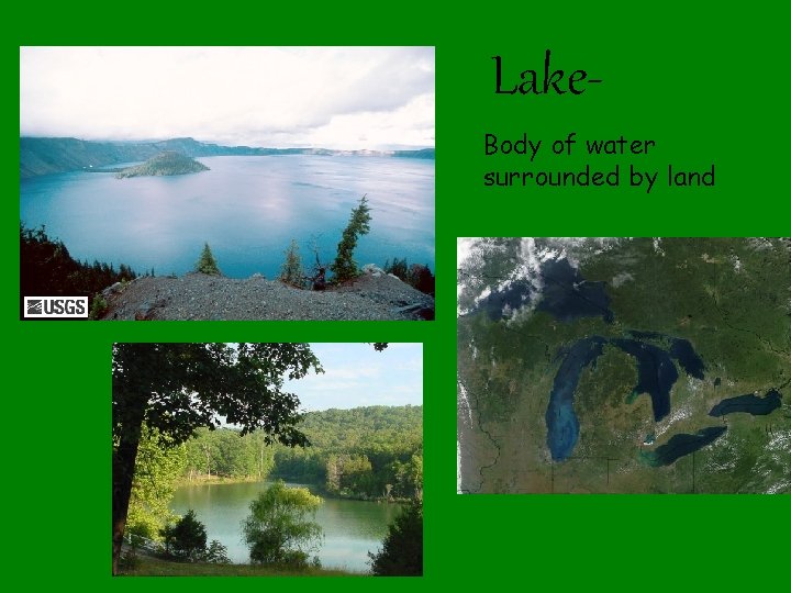 Lake. Body of water surrounded by land 