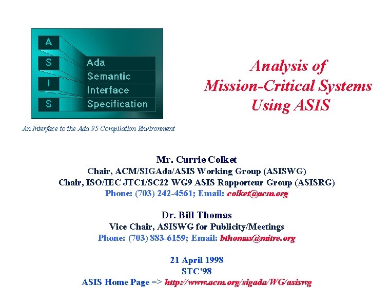 Analysis of Mission-Critical Systems Using ASIS An Interface to the Ada 95 Compilation Environment