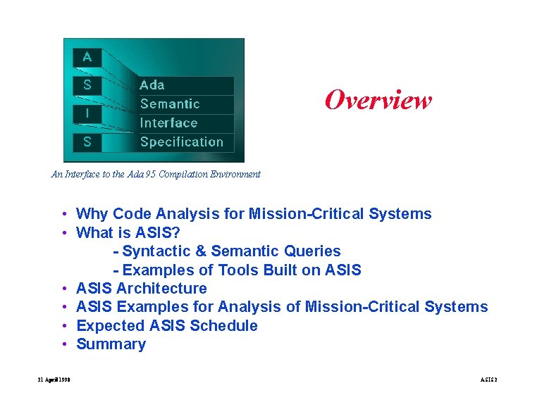 Overview An Interface to the Ada 95 Compilation Environment • Why Code Analysis for