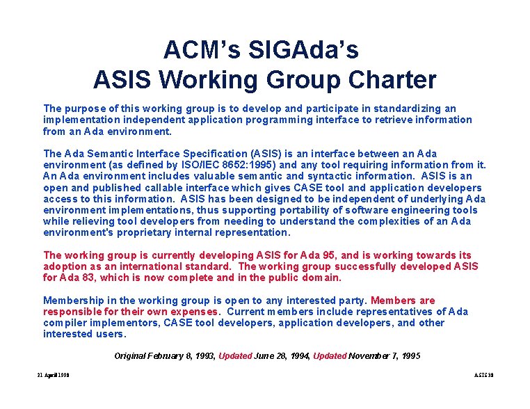 ACM’s SIGAda’s ASIS Working Group Charter The purpose of this working group is to