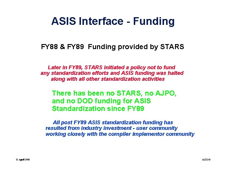 ASIS Interface - Funding FY 88 & FY 89 Funding provided by STARS Later