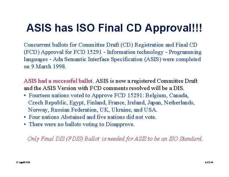 ASIS has ISO Final CD Approval!!! Concurrent ballots for Committee Draft (CD) Registration and