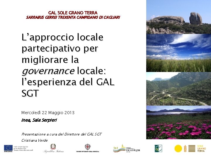 GAL SOLE GRANO TERRA SARRABUS GERREI TREXENTA CAMPIDANO DI CAGLIARI L’approccio locale partecipativo per