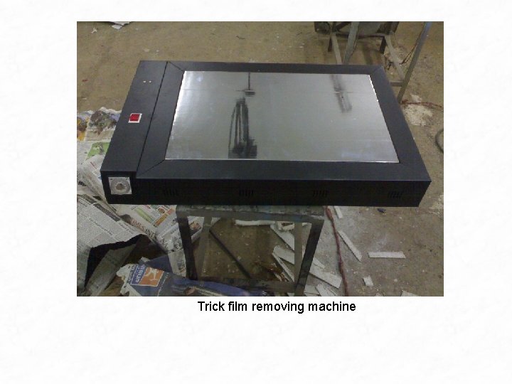 Trick film removing machine Trick film removing machine