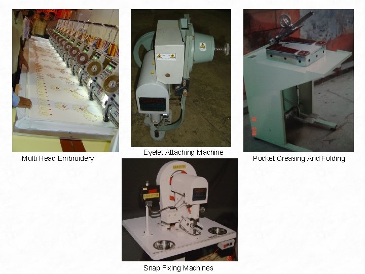 Multi Head Embroidery Eyelet Attaching Machine Snap Fixing Machines Pocket Creasing And Folding Multi Head Embroidery Eyelet Attaching Machine Snap Fixing Machines Pocket Creasing And Folding