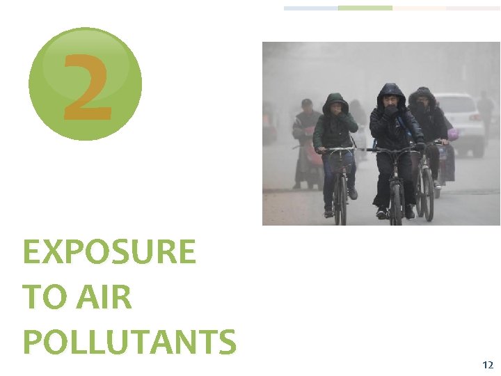 2 EXPOSURE TO AIR POLLUTANTS 12 