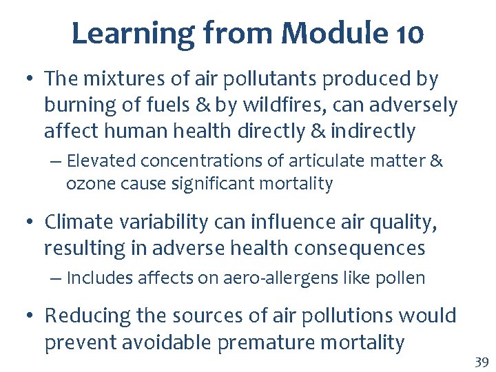 Learning from Module 10 • The mixtures of air pollutants produced by burning of