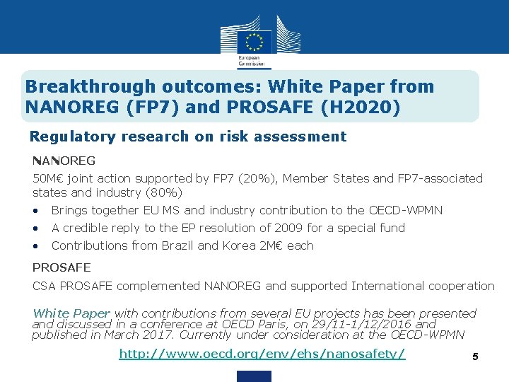 Breakthrough outcomes: White Paper from NANOREG (FP 7) and PROSAFE (H 2020) Regulatory research