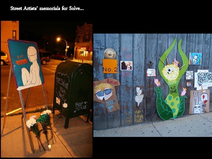 Street Artists’ memorials for Solve… 