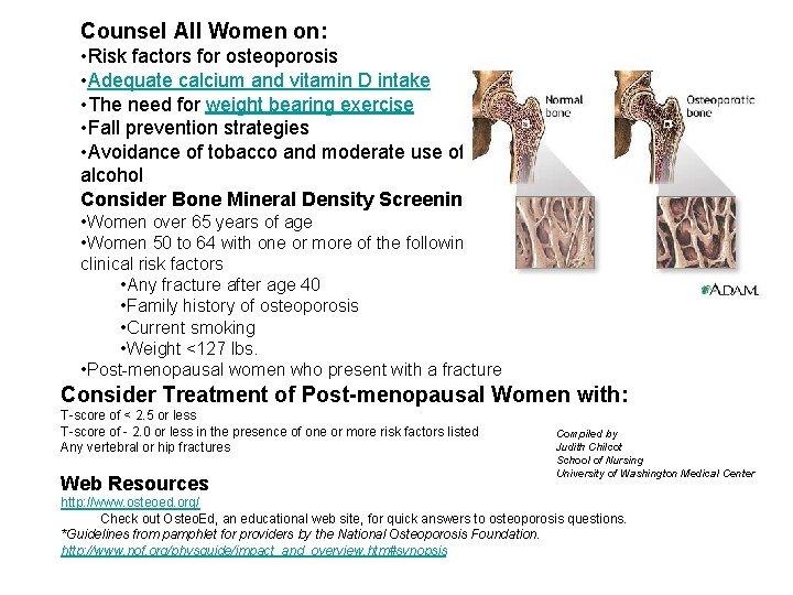 Counsel All Women on: • Risk factors for osteoporosis • Adequate calcium and vitamin