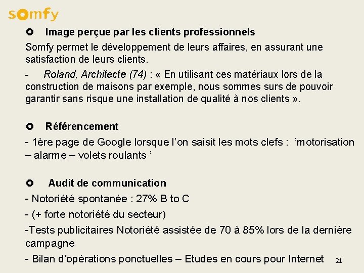 £ Image perçue par les clients professionnels Somfy permet le développement de leurs affaires, £ Image perçue par les clients professionnels Somfy permet le développement de leurs affaires,