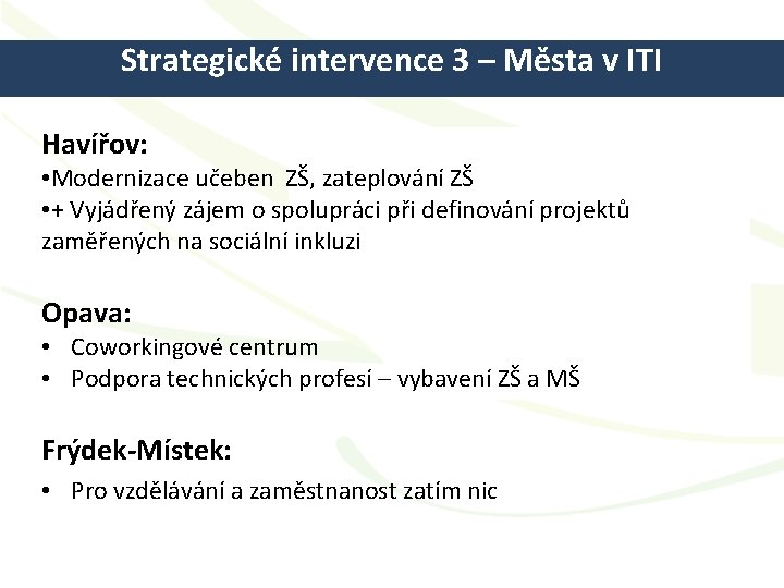 Strategické intervence 3 – Města v ITI Havířov: • Modernizace učeben ZŠ, zateplování ZŠ