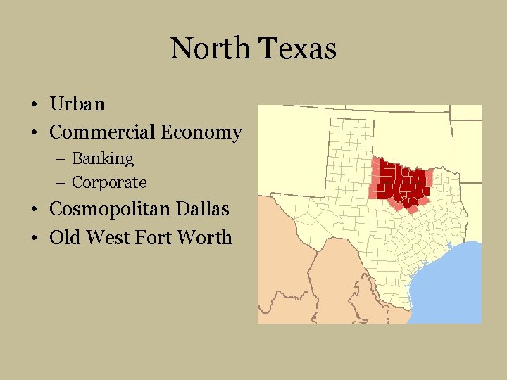 North Texas • Urban • Commercial Economy – Banking – Corporate • Cosmopolitan Dallas
