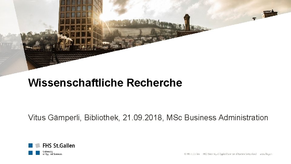 Wissenschaftliche Recherche Vitus Gämperli, Bibliothek, 21. 09. 2018, MSc Business Administration 1 