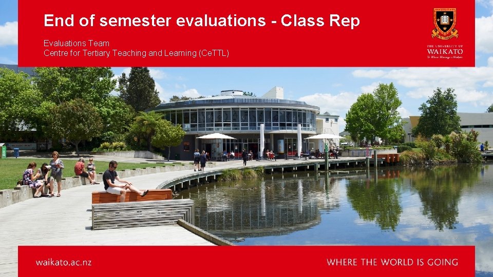 End of semester evaluations - Class Rep Evaluations Team Centre for Tertiary Teaching and