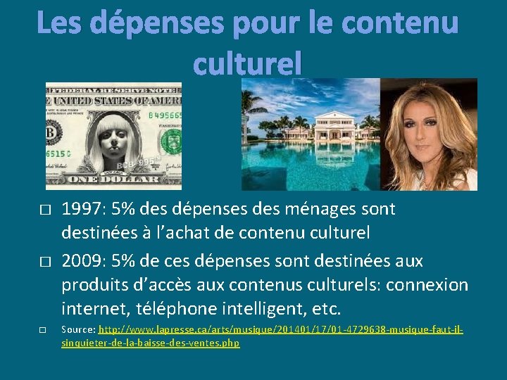 Les dépenses pour le contenu culturel � � � 1997: 5% des dépenses des