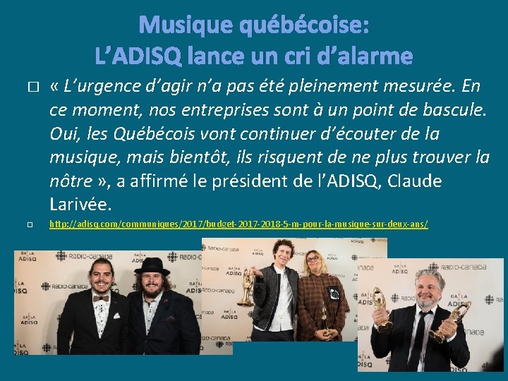 Musique québécoise: L’ADISQ lance un cri d’alarme � � « L’urgence d’agir n’a pas été