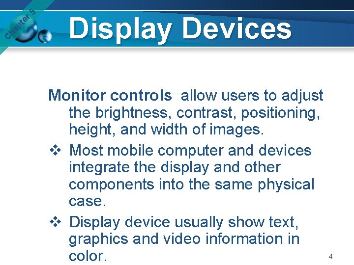 er 5 pt ha C Display Devices Monitor controls allow users to adjust the