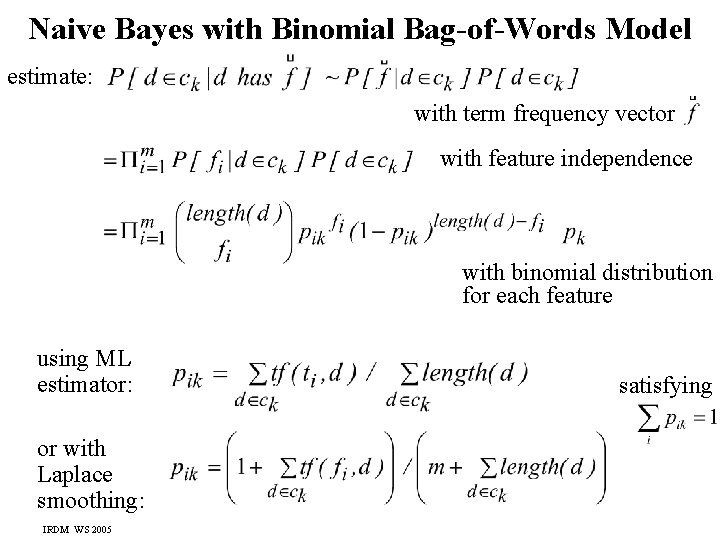 Naive Bayes with Binomial Bag-of-Words Model estimate: with term frequency vector with feature independence