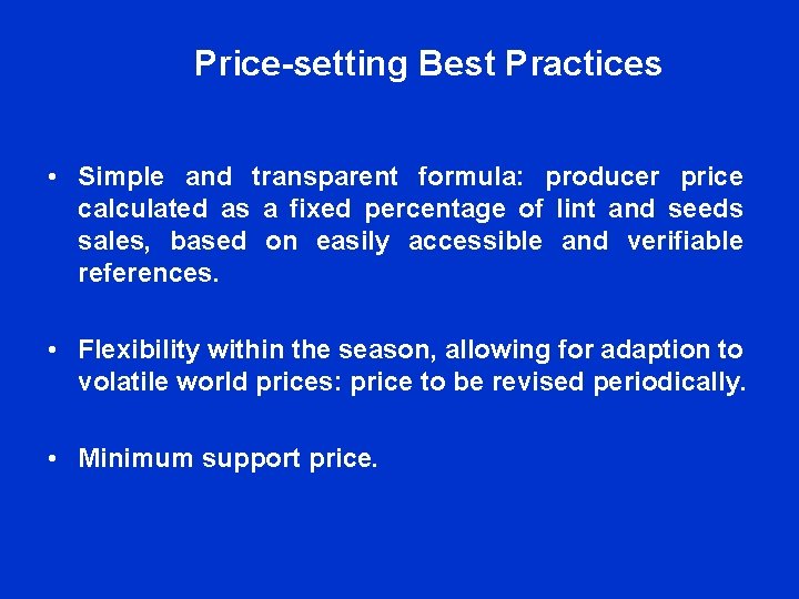 Price-setting Best Practices • Simple and transparent formula: producer price calculated as a fixed Price-setting Best Practices • Simple and transparent formula: producer price calculated as a fixed