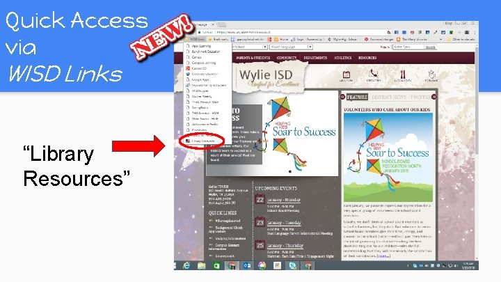 Quick Access via WISD Links “Library Resources” Quick Access via WISD Links “Library Resources”