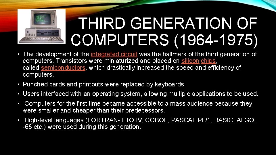 THIRD GENERATION OF COMPUTERS (1964 -1975) • The development of the integrated circuit was THIRD GENERATION OF COMPUTERS (1964 -1975) • The development of the integrated circuit was