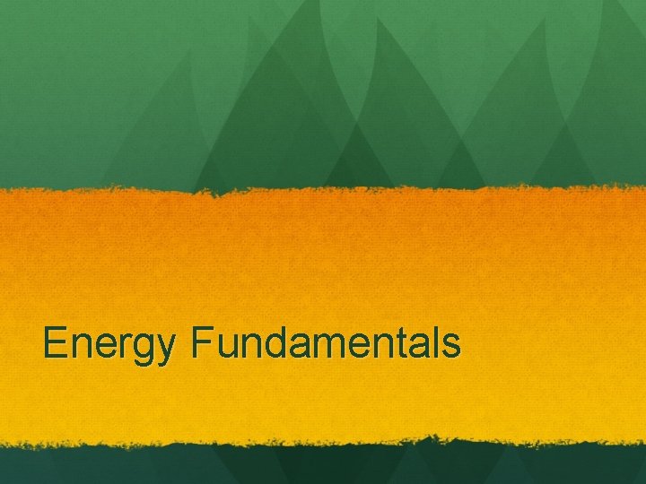 Energy Fundamentals 