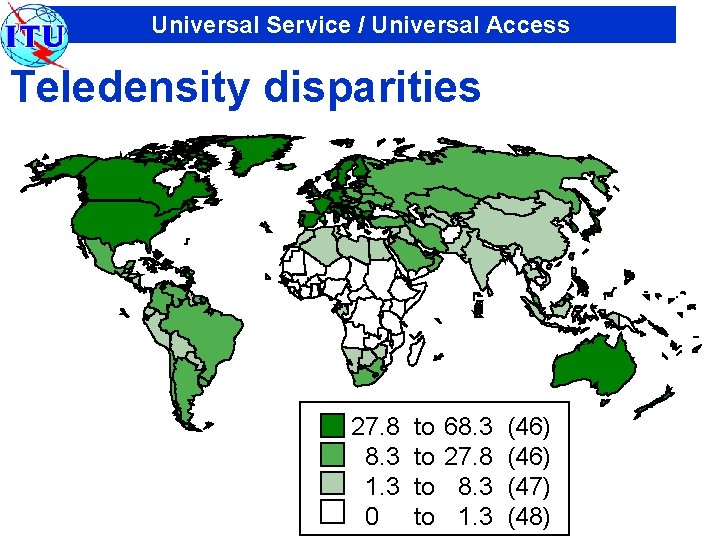 Universal Service / Universal Access Teledensity disparities 27. 8 8. 3 1. 3 0