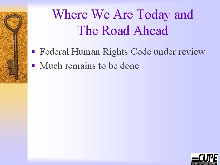 Where We Are Today and The Road Ahead § Federal Human Rights Code under