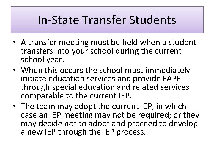 In-State Transfer Students • A transfer meeting must be held when a student transfers In-State Transfer Students • A transfer meeting must be held when a student transfers