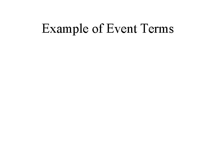 Example of Event Terms 