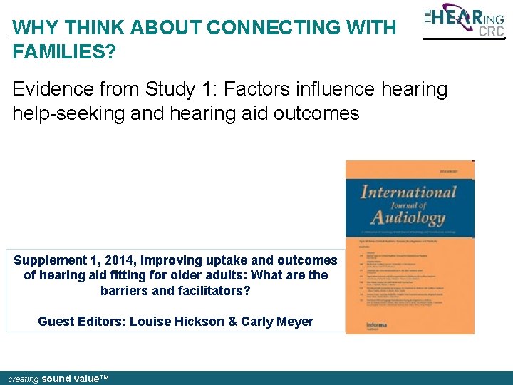 WHY THINK ABOUT CONNECTING WITH FAMILIES? Evidence from Study 1: Factors influence hearing help-seeking