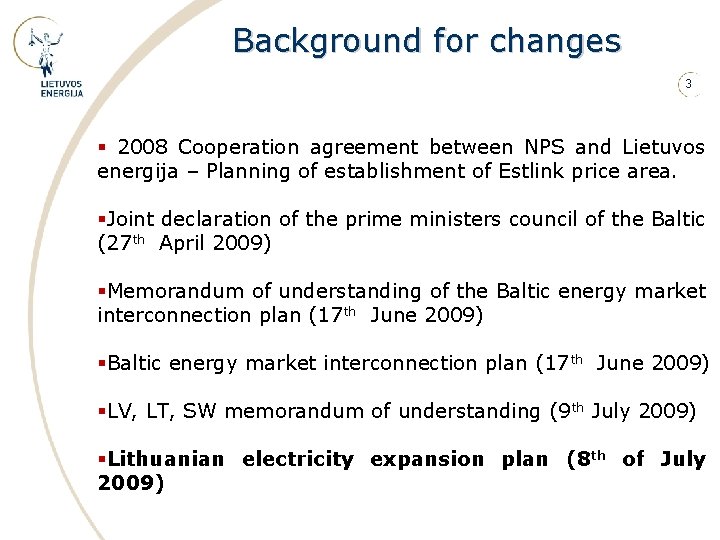 Background for changes 3 § 2008 Cooperation agreement between NPS and Lietuvos energija –