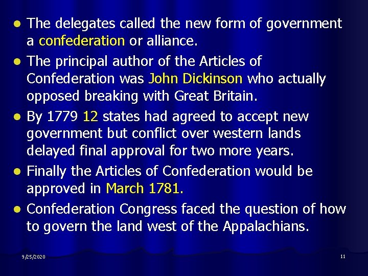 l l l The delegates called the new form of government a confederation or