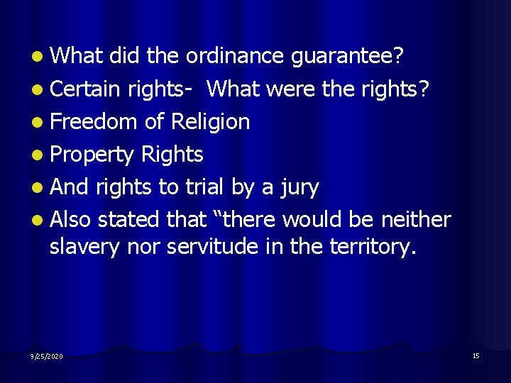 l What did the ordinance guarantee? l Certain rights- What were the rights? l