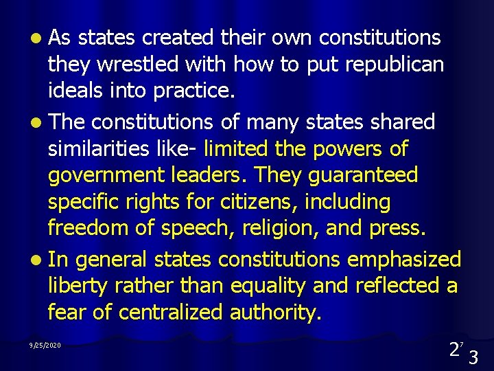 l As states created their own constitutions they wrestled with how to put republican