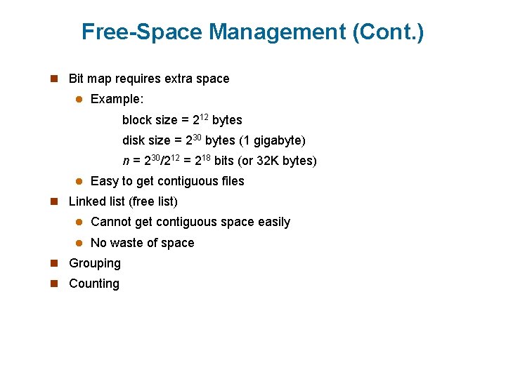 Free-Space Management (Cont. ) n Bit map requires extra space l Example: block size