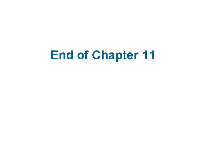 End of Chapter 11 