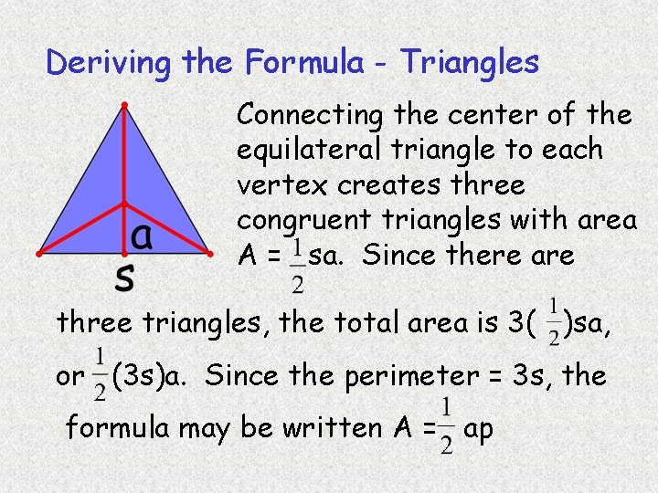 Deriving the Formula - Triangles Connecting the center of the equilateral triangle to each Deriving the Formula - Triangles Connecting the center of the equilateral triangle to each