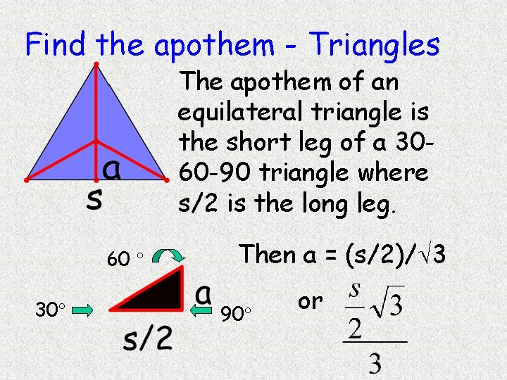 Find the apothem - Triangles The apothem of an equilateral triangle is the short Find the apothem - Triangles The apothem of an equilateral triangle is the short