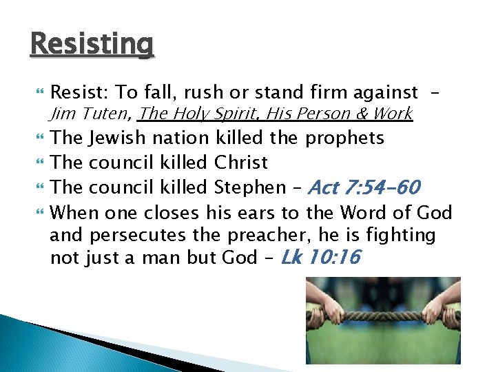 Resisting Resist: To fall, rush or stand firm against – Jim Tuten, The Holy
