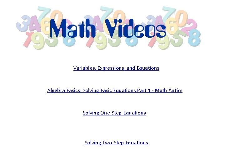 Variables, Expressions, and Equations Algebra Basics: Solving Basic Equations Part 1 - Math Antics