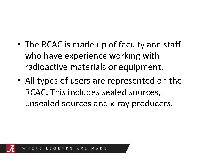  • The RCAC is made up of faculty and staff who have experience