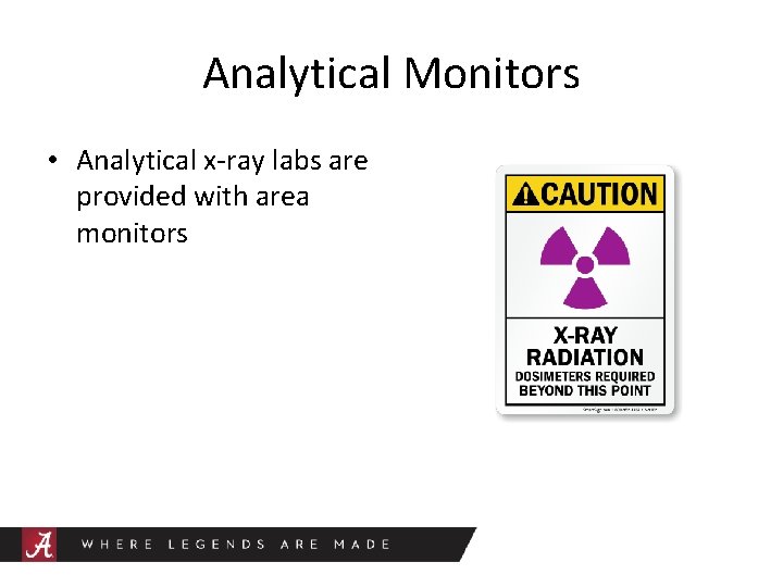 Analytical Monitors • Analytical x-ray labs are provided with area monitors 