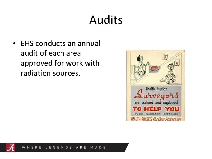 Audits • EHS conducts an annual audit of each area approved for work with