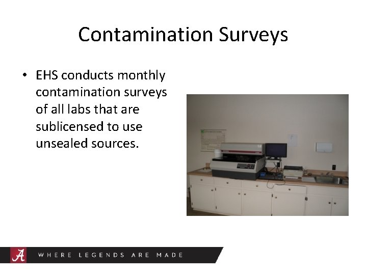 Contamination Surveys • EHS conducts monthly contamination surveys of all labs that are sublicensed